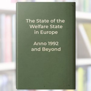 The State of the Welfare State Anno 1992 and Beyond
