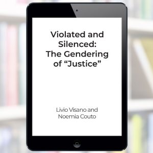 Violated and Silenced: The Gendering of "Justice"