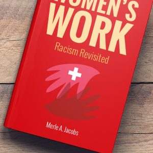 Women's Work - Racism Revisited